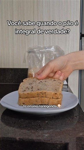 Como escolher um bom pão integral🍞