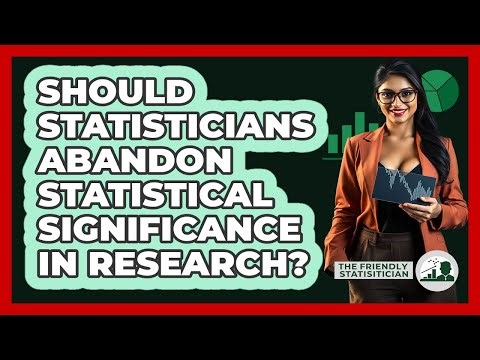 Should Statisticians Abandon Statistical Significance In Research? - The Friendly Statistician