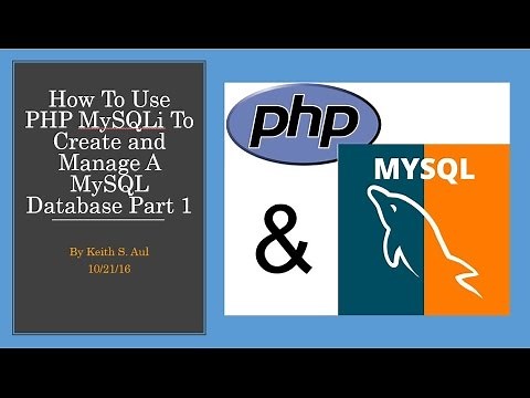 How To Use PHP MySQLi To Create and Manage A MySQL Database Part 1