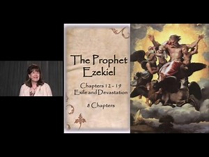 Ezekiel 12-19:  Exile and Devastation