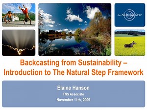Backcasting from Sustainability – Introduction to The Natural Step Framework - SlideServe