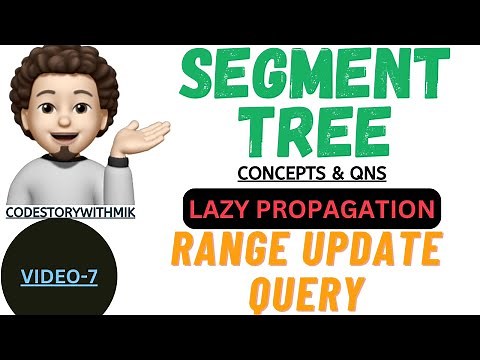 Range Update Query | Lazy Propagation | Segment Tree Concepts & Qns | Video 7 | codestorywithMIK