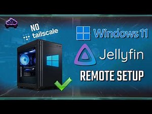 Jellyfin Remote Access on Windows Like Plex