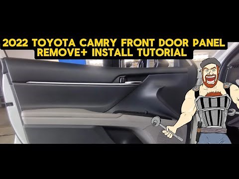 2022 TOYOTA CAMRY FRONT DOOR PANEL REMOVAL & INSTALL TUTORIAL