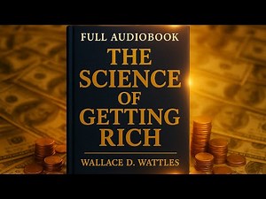The Science of Getting Rich (1910) by Wallace D. Wattles – Full Audiobook