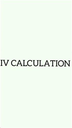 IV calculation