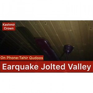 Report on Earthquake Hits Kashmir,No Damage reporter as yet. Correction(Kindly Read Earthquake In the text of news Report Instead Of Earquake) | Kashmir Crown