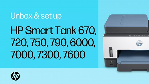 Unbox & set up | HP Smart Tank 670, 720, 750, 790, 6000, 7000, 7300, & 7600 printers