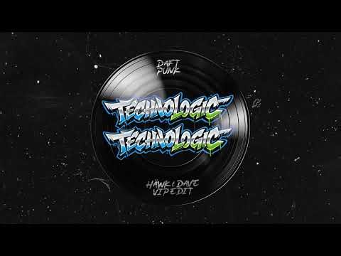 Daft Punk - Technologic (HÄWK & DAVE VIP Edit)