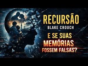 Recursão | Blake Crouch e o Perigo de Mudar o Passado
