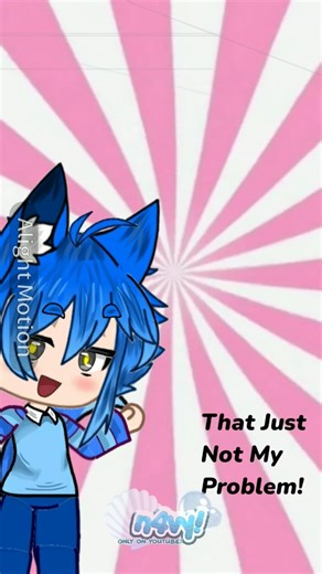 not my problem! #art #gacha #oc #tweening #fyp