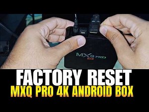 How to Factory Reset MXQ Pro 4K Android TV Box | 2025