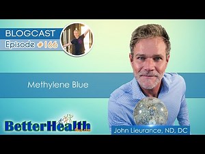 Episode #166: Methylene Blue with Dr. John Lieurance, ND, DC