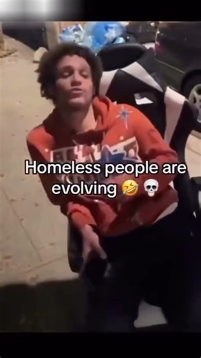 Homeless people are evolving 🤣
