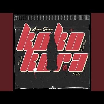Kokokora (feat. Mugaratia, Trapdee, Shona Prince & Takura)