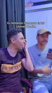 TENTANDO FAZER MEU EX TER CIÚMES DE MIM
