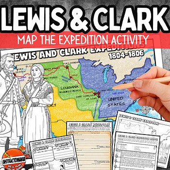 Lewis and Clark Expedition Map & 5 W's Activity The Louisiana Purchase Worksheet