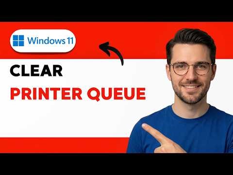 How to Clear Printer Queue on Windows 11 [2026 Full Guide]