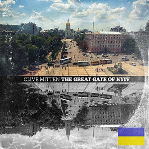 Clive Mitten - The Great Gate Of Kyiv