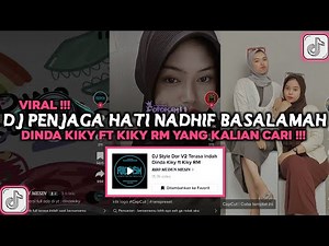DJ STYLE DOR V2 TERASA INDAH DINDA KIKY VIRAL TIKTOK 2023 DJ PENJAGA HATI NADHIF BASALAMAH