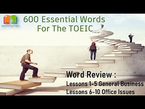 600 Essential Words For The TOEIC - Word Review #1#2 General Business & Office Issues