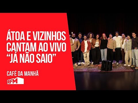 ÁTOA and Vizinhos Live on RFM – "Já Não Saio"