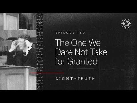 The One We Dare Not Take for Granted