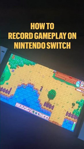 How to Record Gameplay on Nintendo Switch