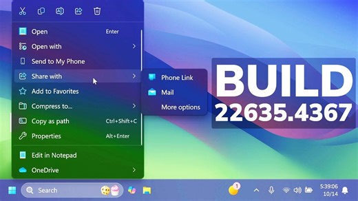 【新增功能】微软宣布推出 Windows 11 23H2 最新版 Build 22635.4367（Beta）系统更新：右键文件可直接分享至应用！_哔哩哔哩_bilibili