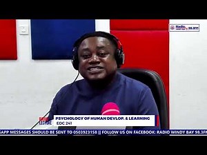 RADIO LECTURE SERIES 17/06/2025 COURSE CODE EDC 241: PSYCHOLOGY OF HUMAN DEVELOPMENT & LEARNING
