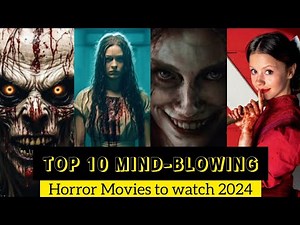 Top 10 Best HORROR movies to Watch 2024 |scariest Horror Movies on Netflix.