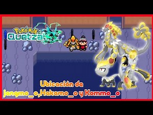 Pokemón quetzal Ubicación dé { 🐲jangmo-o,Hakamo-o y Kommo-o🤜🏼}