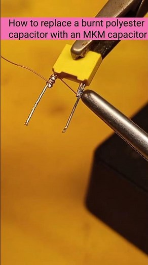 How to replace a burnt polyester capacitor with an MKM capacitor