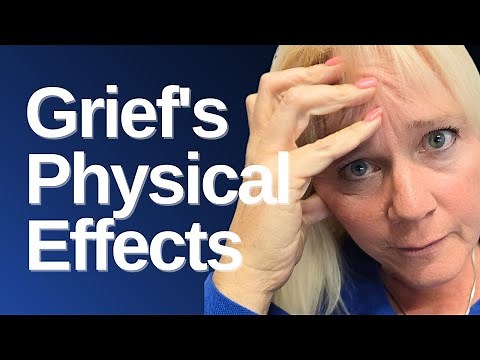 The Physical Symptoms of Grief