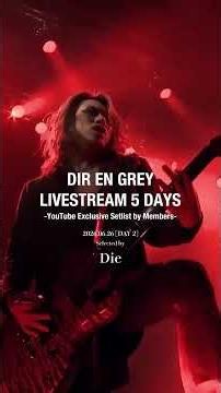 DIR EN GREY - LIVESTREAM 5 DAYS -YouTube Exclusive Setlist by Members- [DAY2] Die #3 #mortaldowner