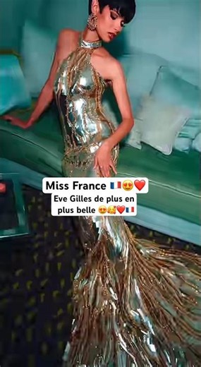 Miss France 🇫🇷😍Eve Gilles Près pour être Miss de cette année 😍🫅🥰