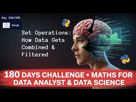 Day 230/365 | Set Operations : How Data Gets Combined & Filtered | Hindi
