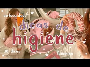 30 dicas de higiene feminina que toda garota deveria fazer ⭐️