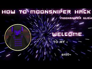 HOW TO MOONSNIPER HACK