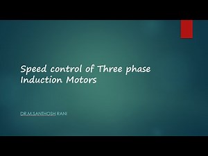 Speed control of Three phase Induction Motors