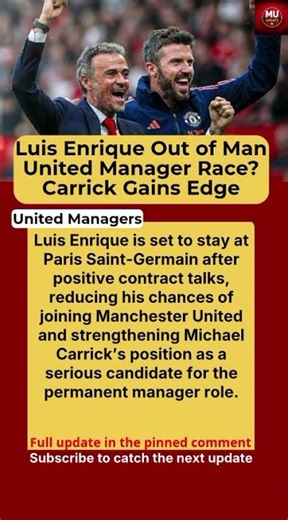 Carrick Boost as Luis Enrique Nears PSG Extension | Man United Manager Update