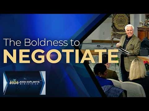 The Boldness to Negotiate | Jesse Duplantis