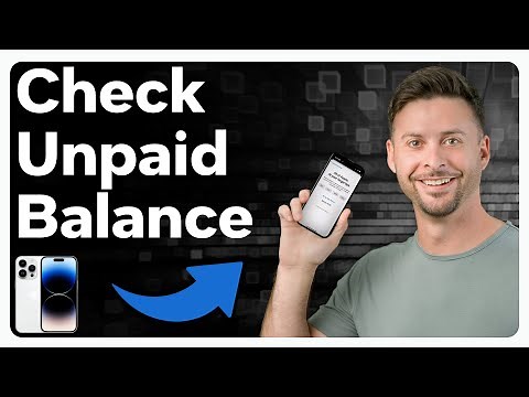 How To Check For Unpaid Balance On iPhone
