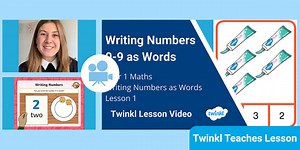 Year 1 (Ages 5-6) Writing Numbers as Words: Video Lesson 1