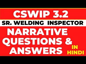 CSWIP 3.2 Narrative Questions & Answers [Sr Welding Inspector]