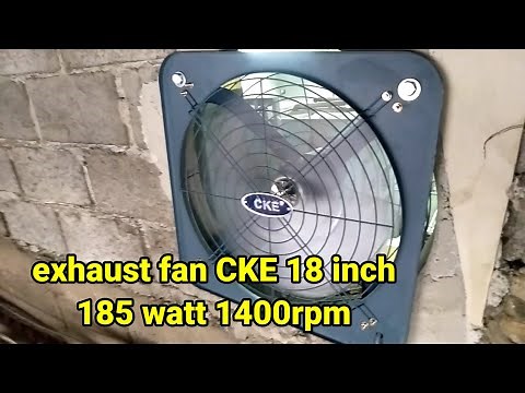 Exhaust fan CKE 18 inch test running