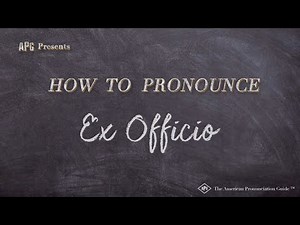 How to Pronounce Ex Officio (Real Life Examples!)