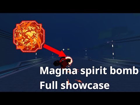 Magma Spirit Bomb Full Showcase
