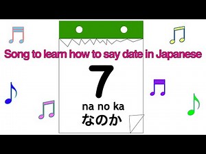 Song to learn how to say date in Japanese♪日にちのうた♩