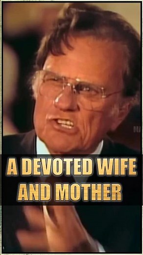 A DEVOTED WIFE AND MOTHER - Billy Graham #jesuschrist #billygraham #bible #faith #inspiration #mom